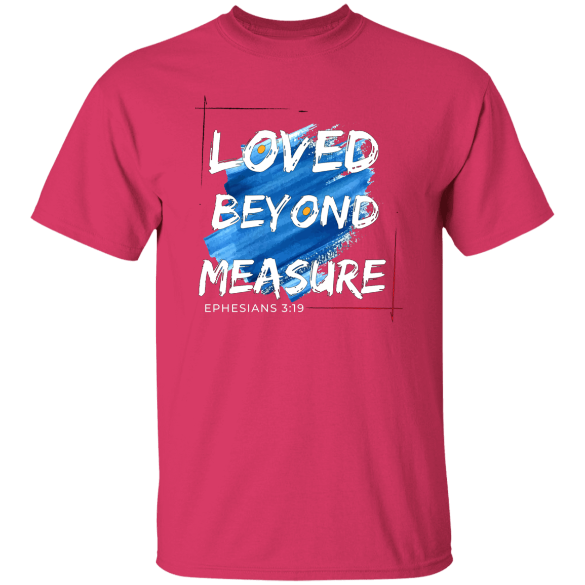 Loved Beyond Measure T-Shirt