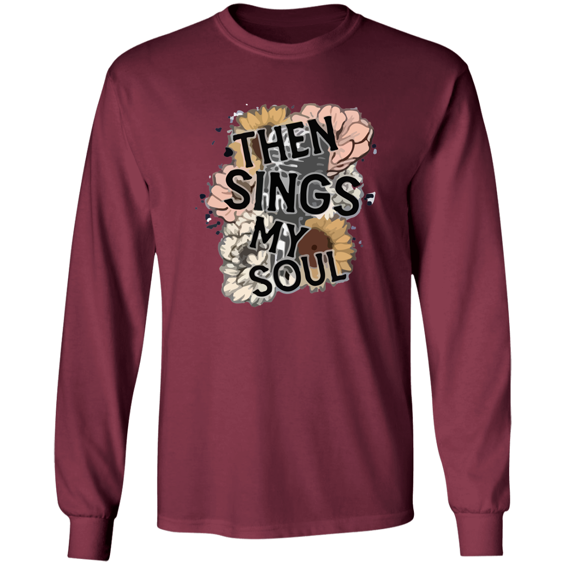 Then Sings My Soul Long Sleeve