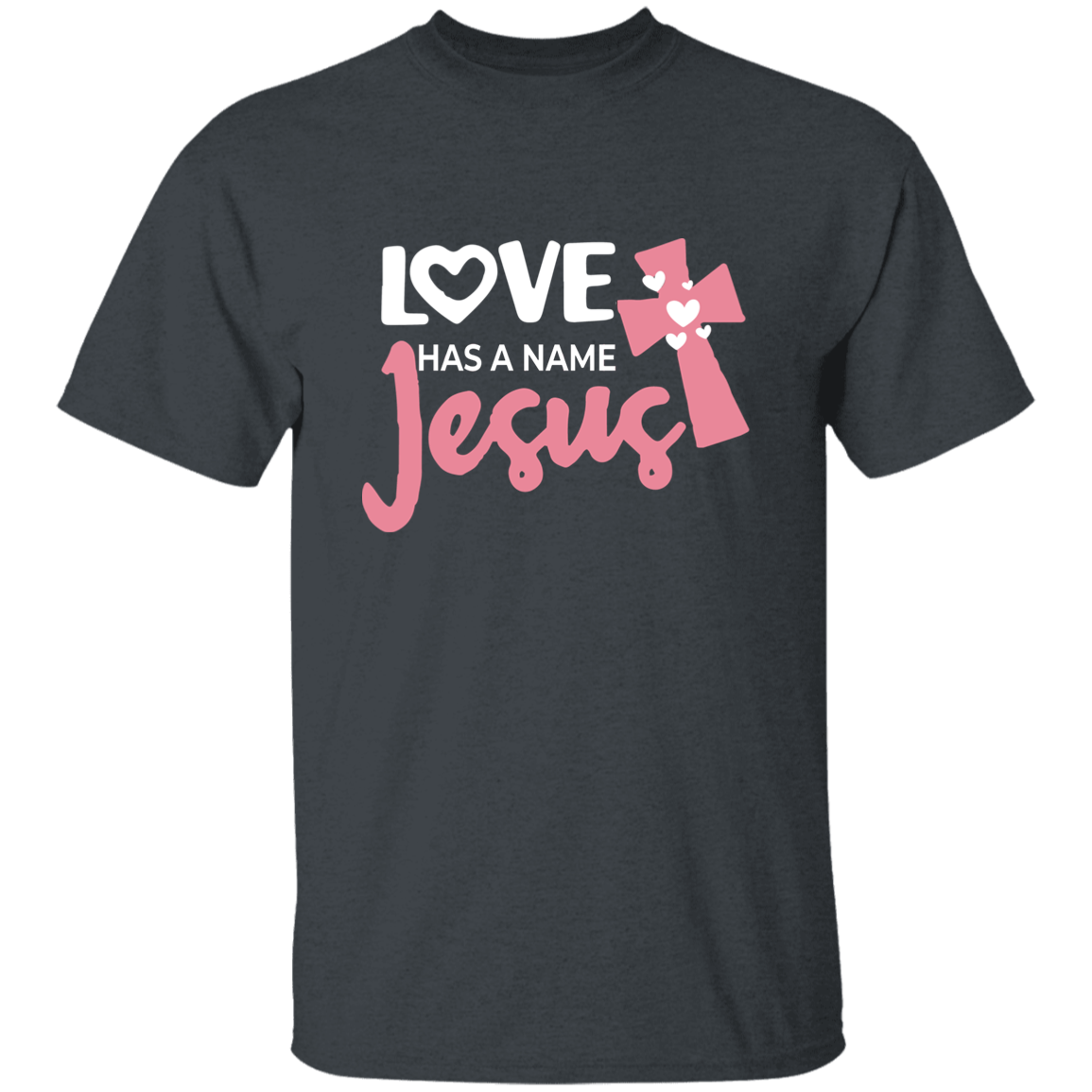 Love Has A Name T-Shirt