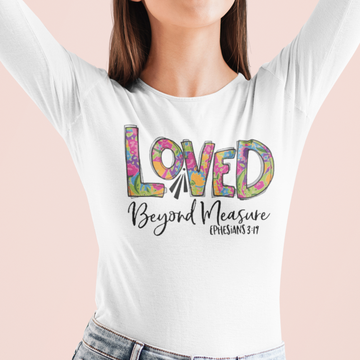 Loved Beyond Measure Long Sleeve