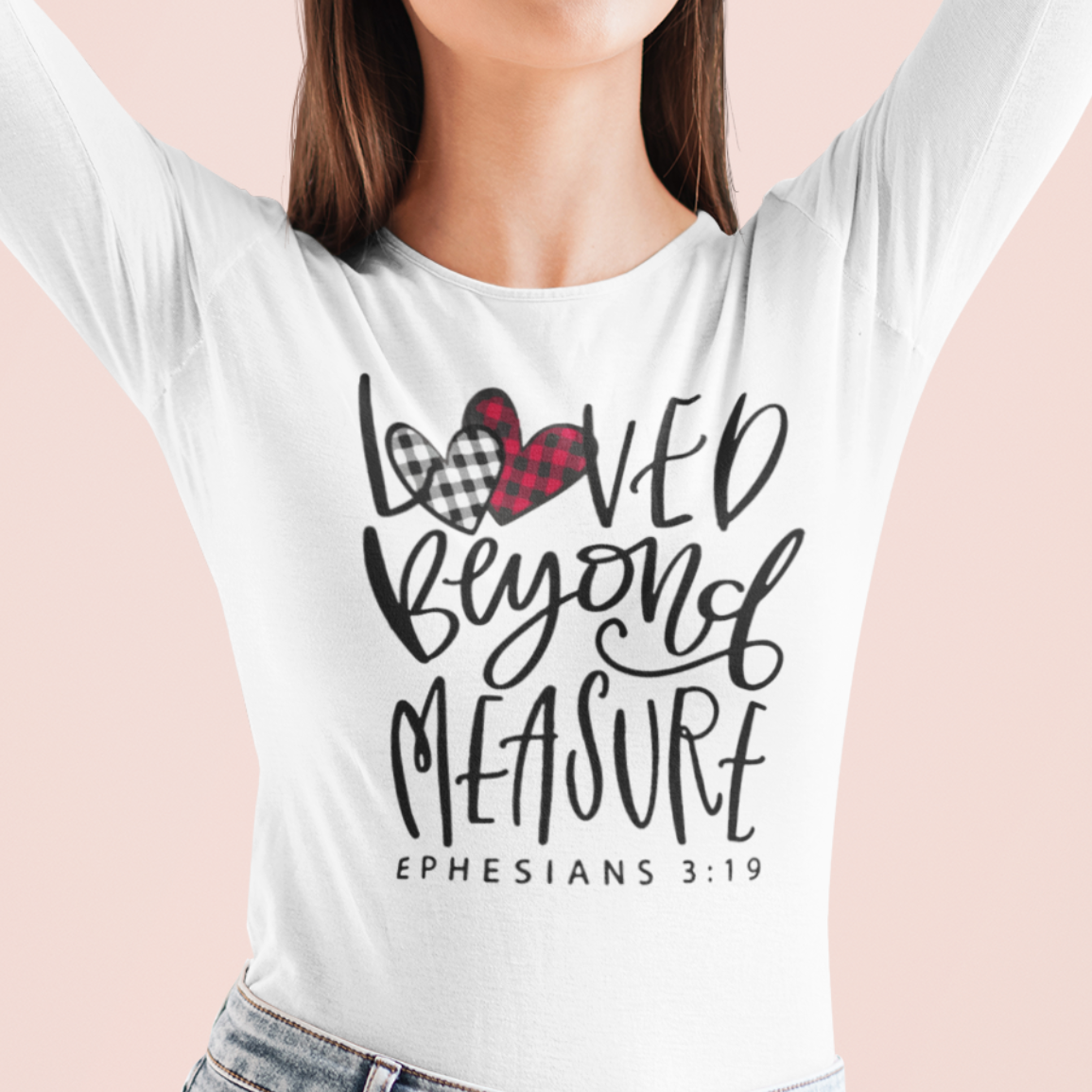 Loved Beyond Measure Long Sleeve