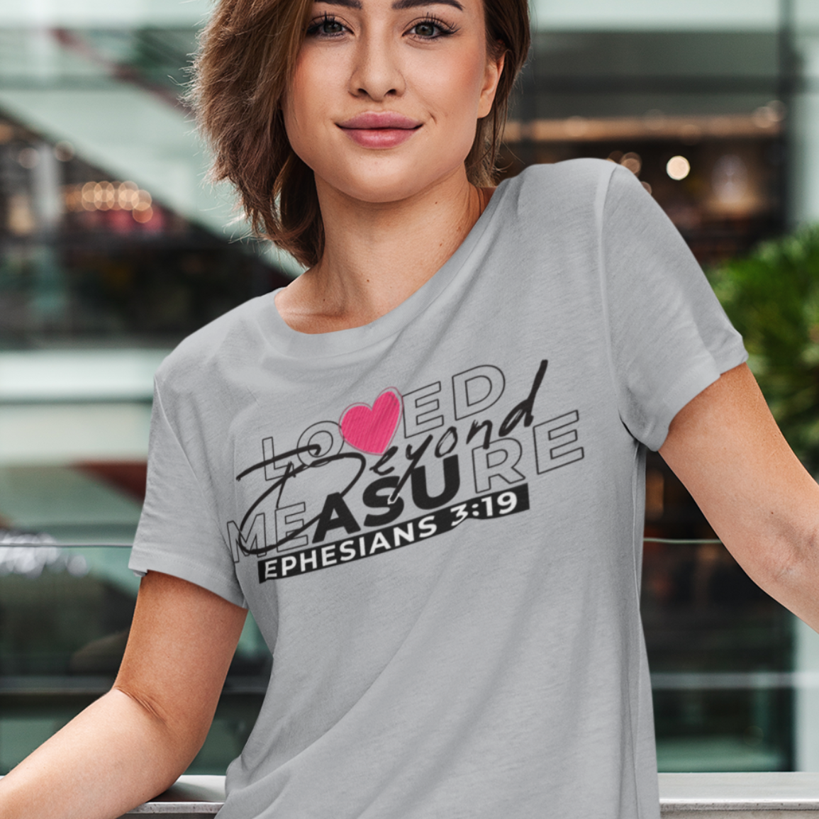 Loved Beyond Measure T-Shirt