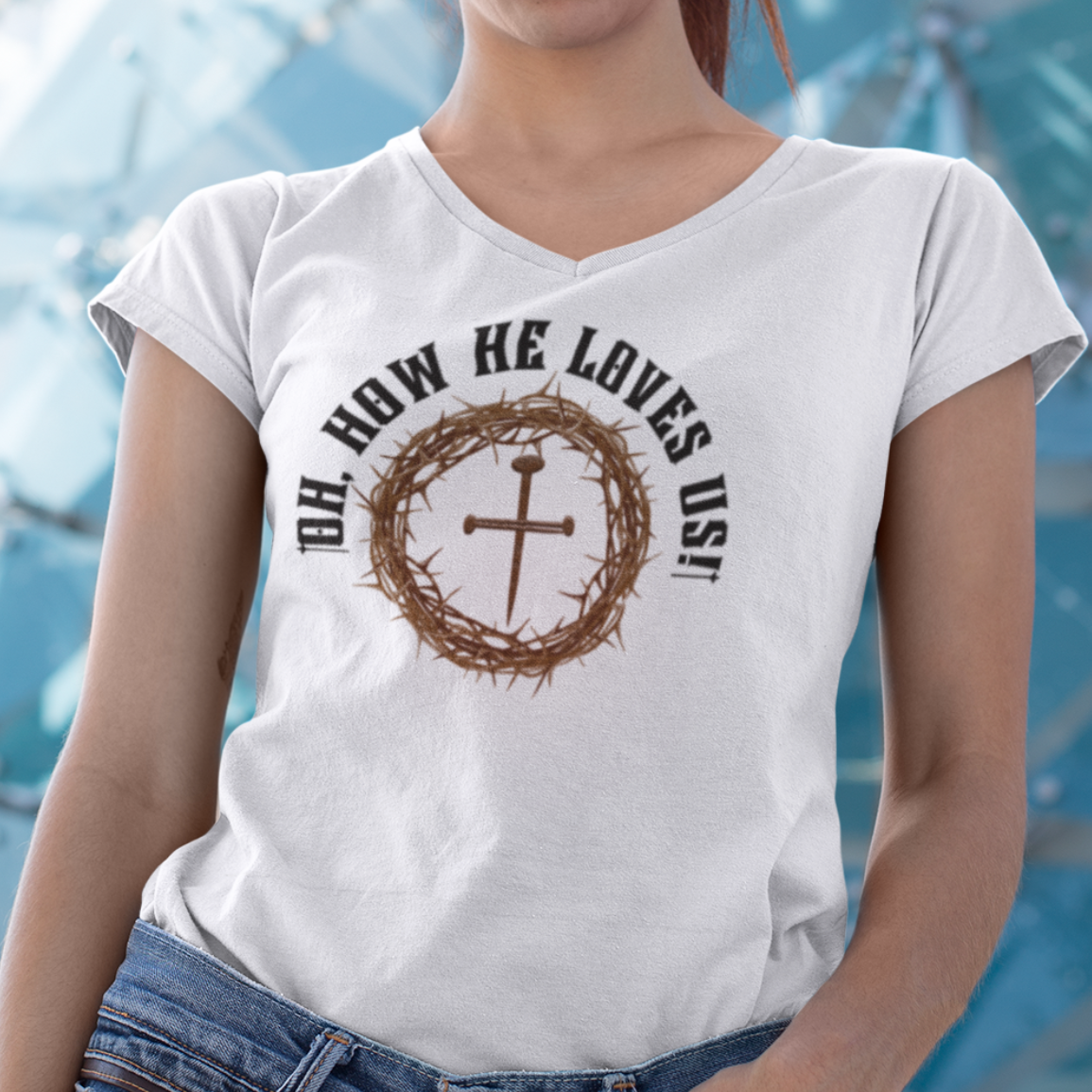 Oh How He Loves Us V-Neck Tee