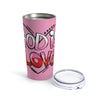 God Is Love Tumbler 20oz