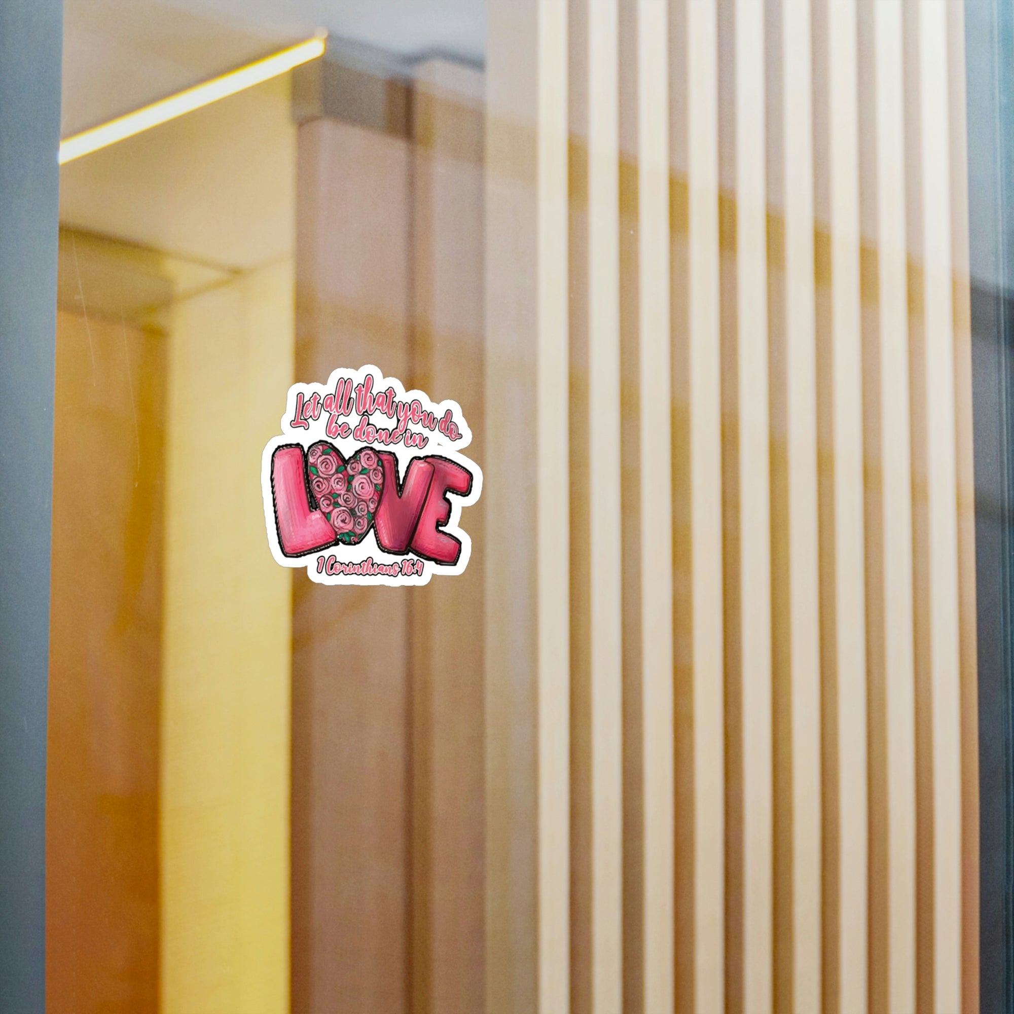 Let All You Do Be Done In Love 1 Corinthians 16:14 Sticker