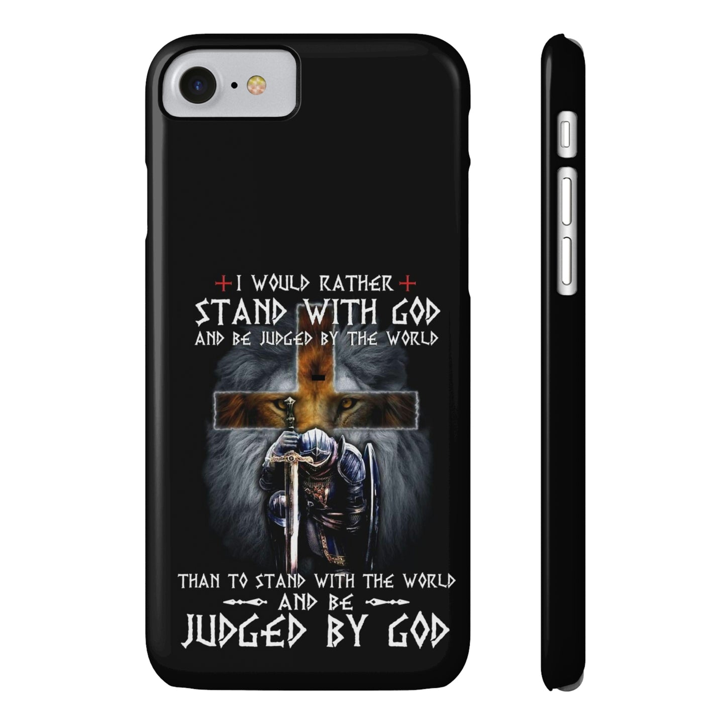 I Would Rather Stand With God Phone Case, Christian Phone Cases