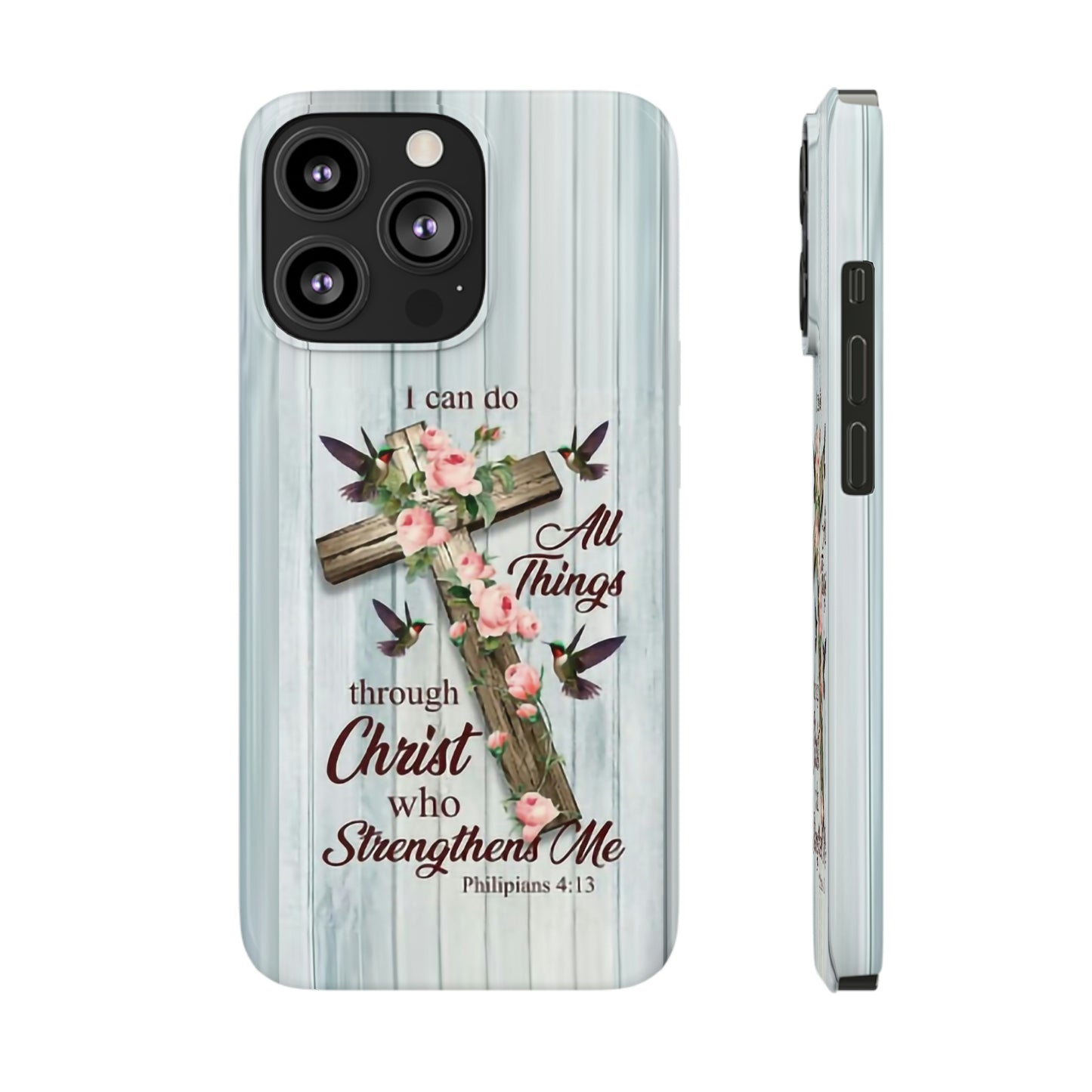 I Can Do All Things Through Christ Phone Case, Christian Phone Cases