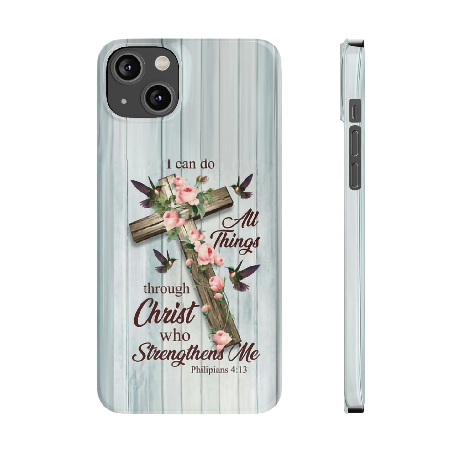 I Can Do All Things Through Christ Phone Case, Christian Phone Cases