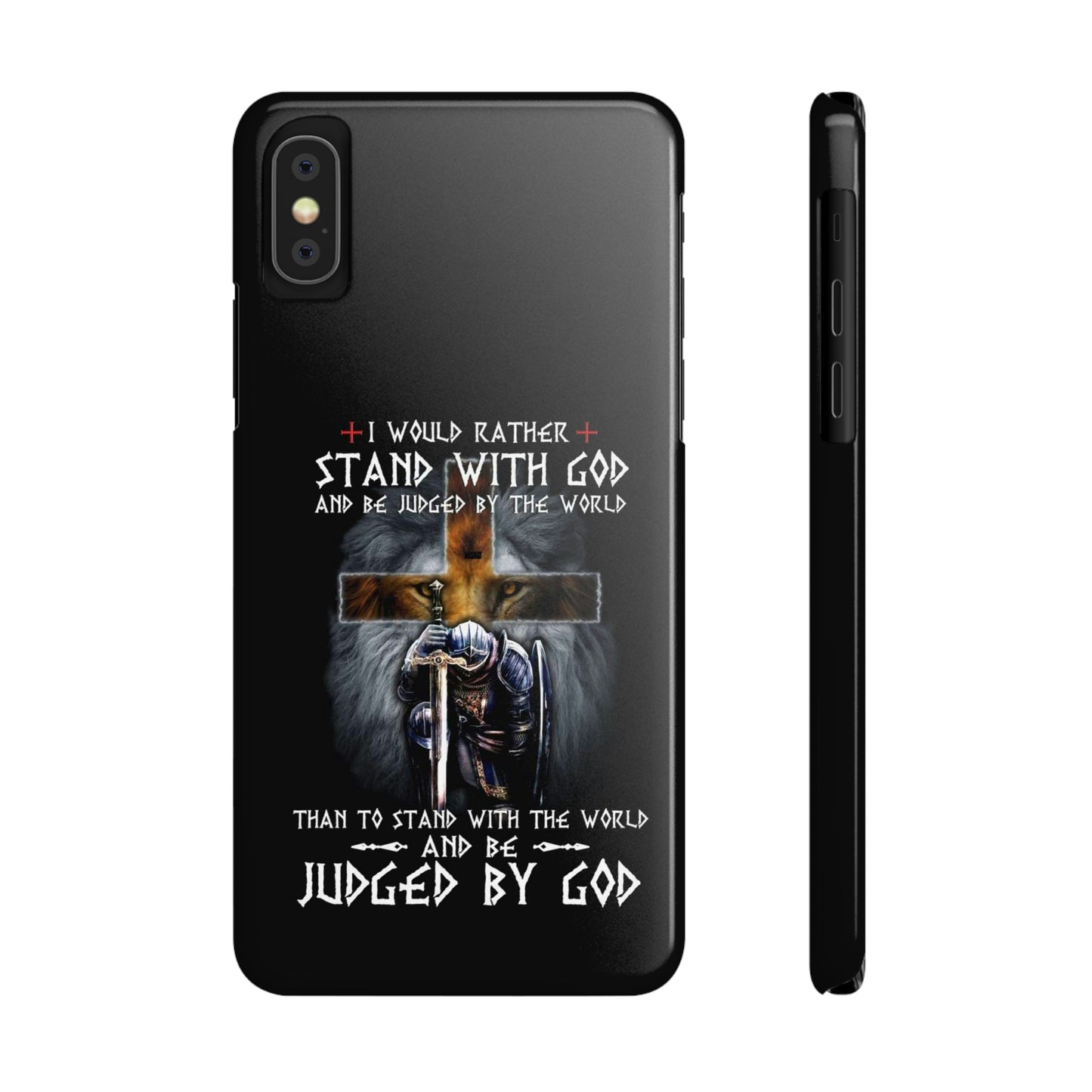 I Would Rather Stand With God Phone Case, Christian Phone Cases