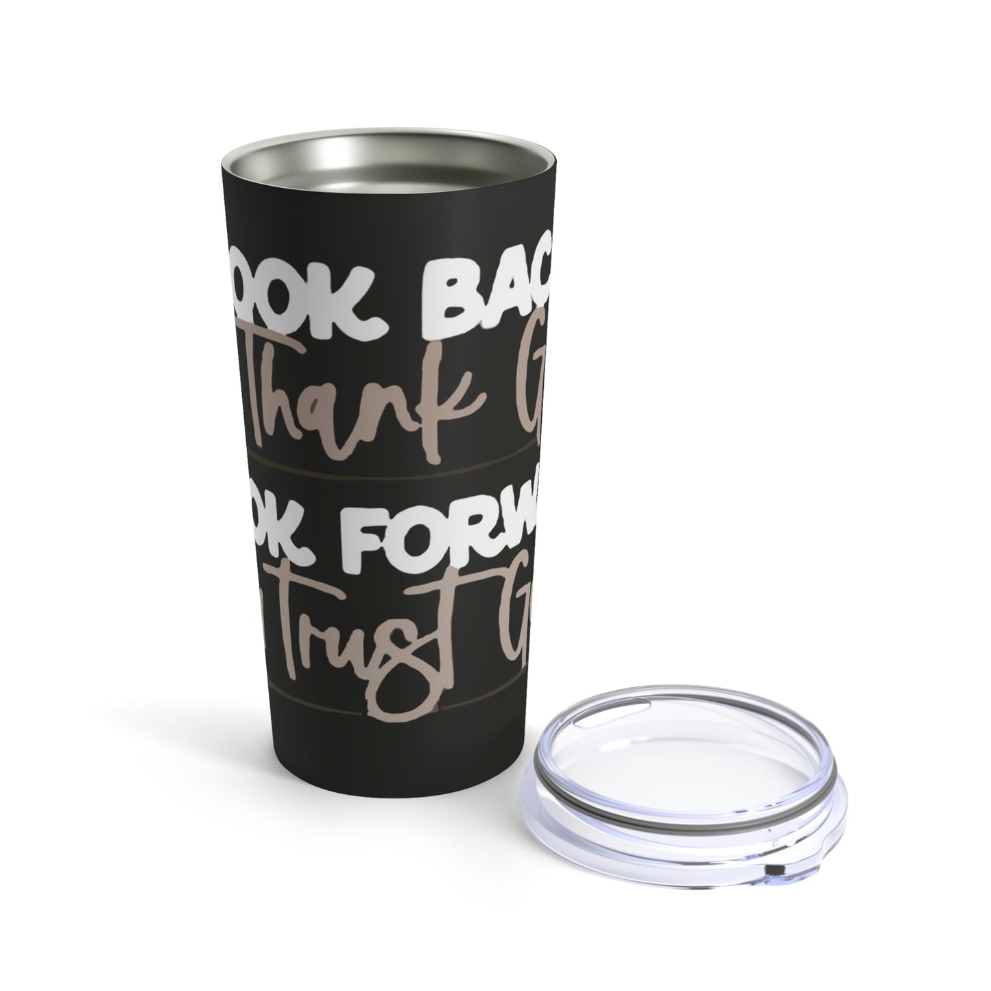 Look Back & Thank God Tumbler 20oz