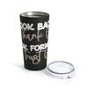 Look Back &amp; Thank God Tumbler 20oz