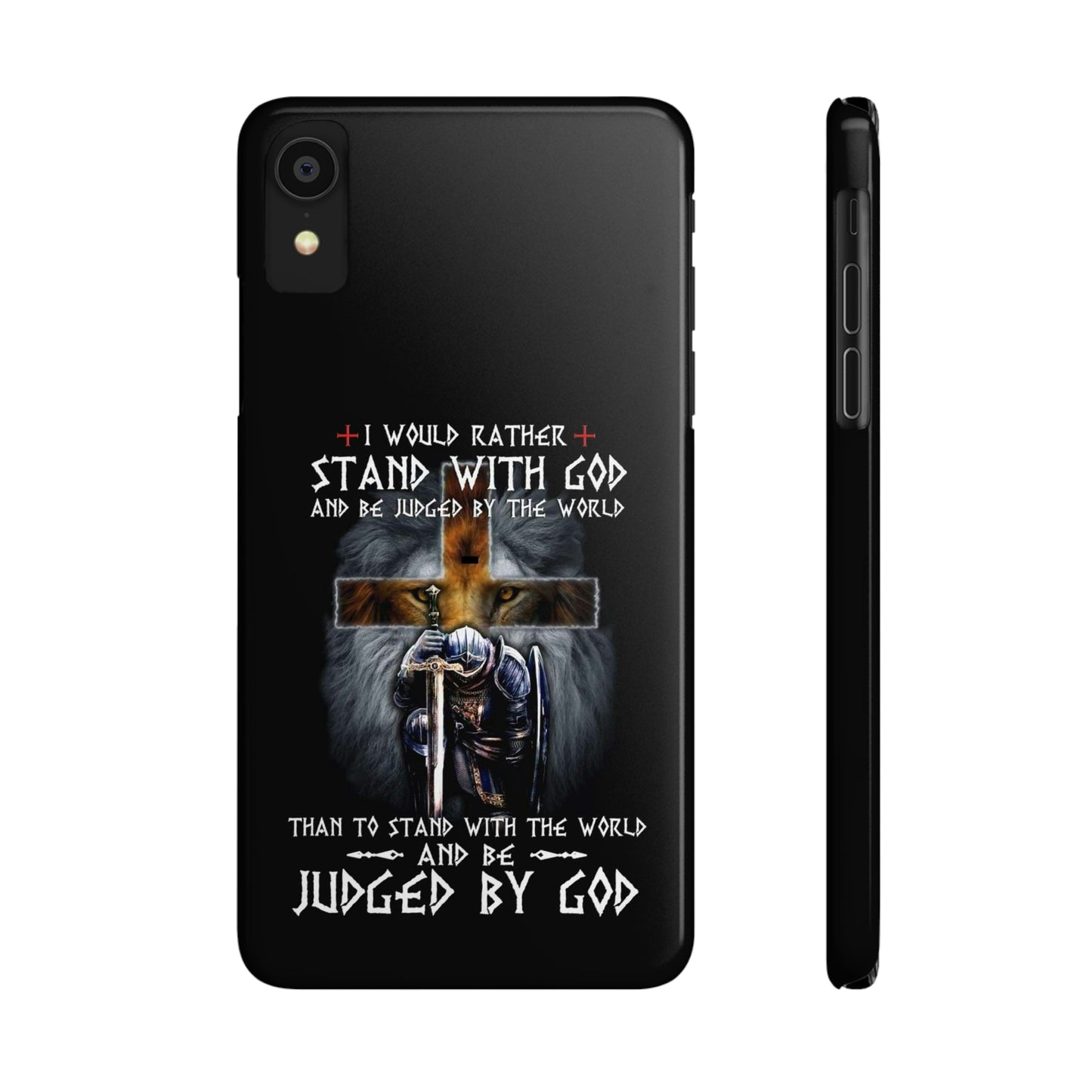 I Would Rather Stand With God Phone Case, Christian Phone Cases