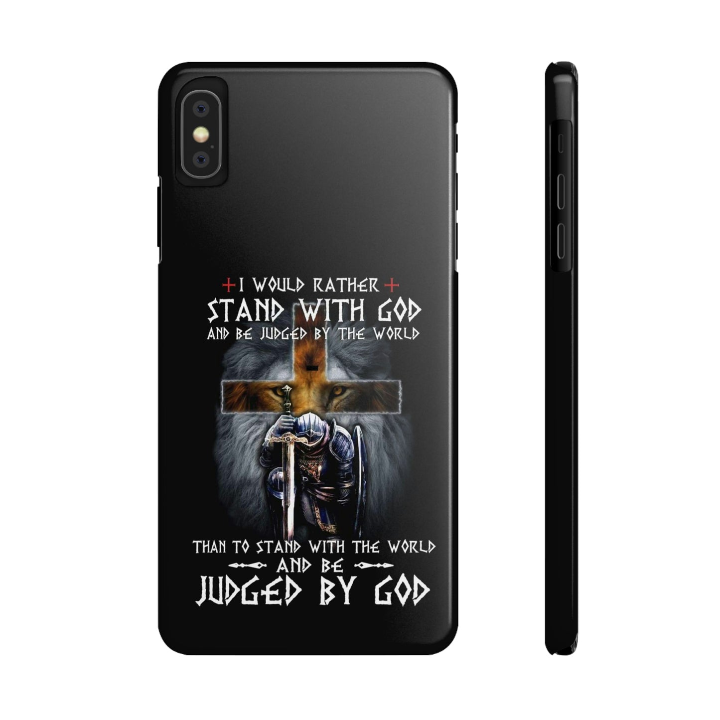 I Would Rather Stand With God Phone Case, Christian Phone Cases