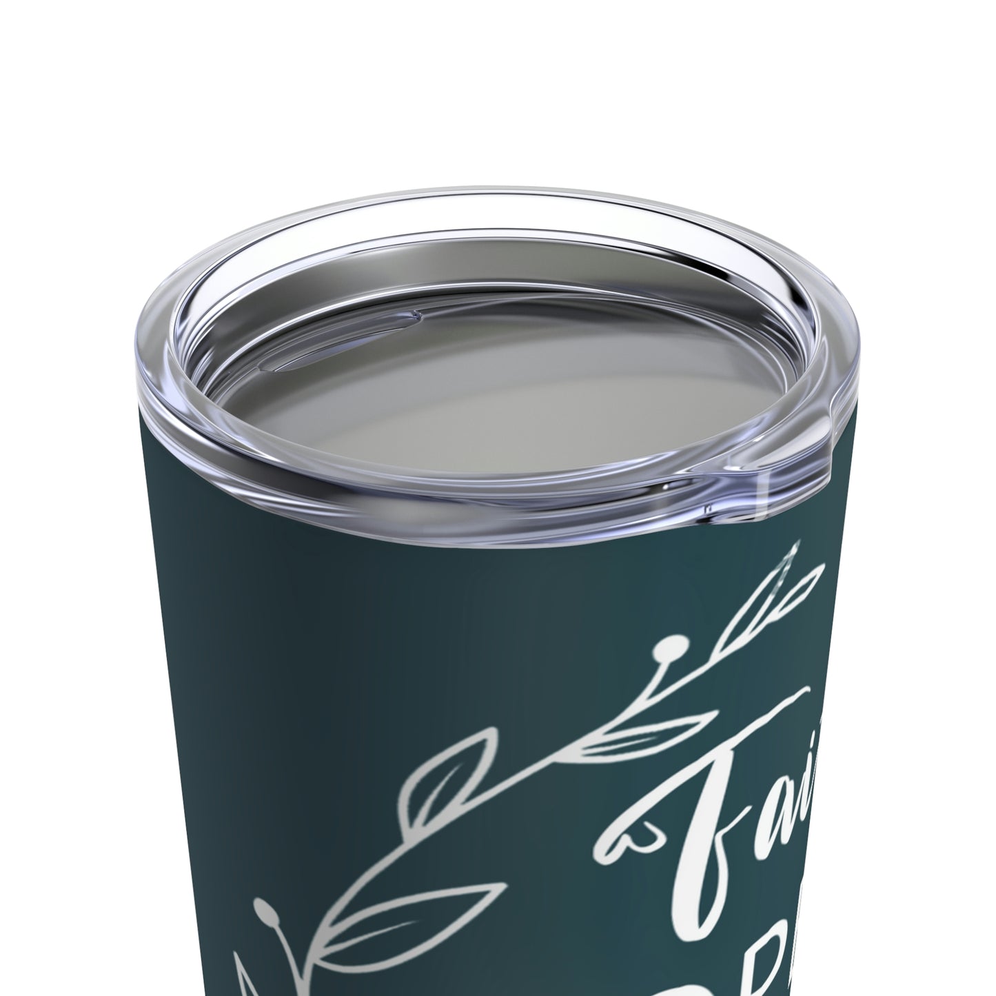 Faith Hope & Love Tumbler 20oz