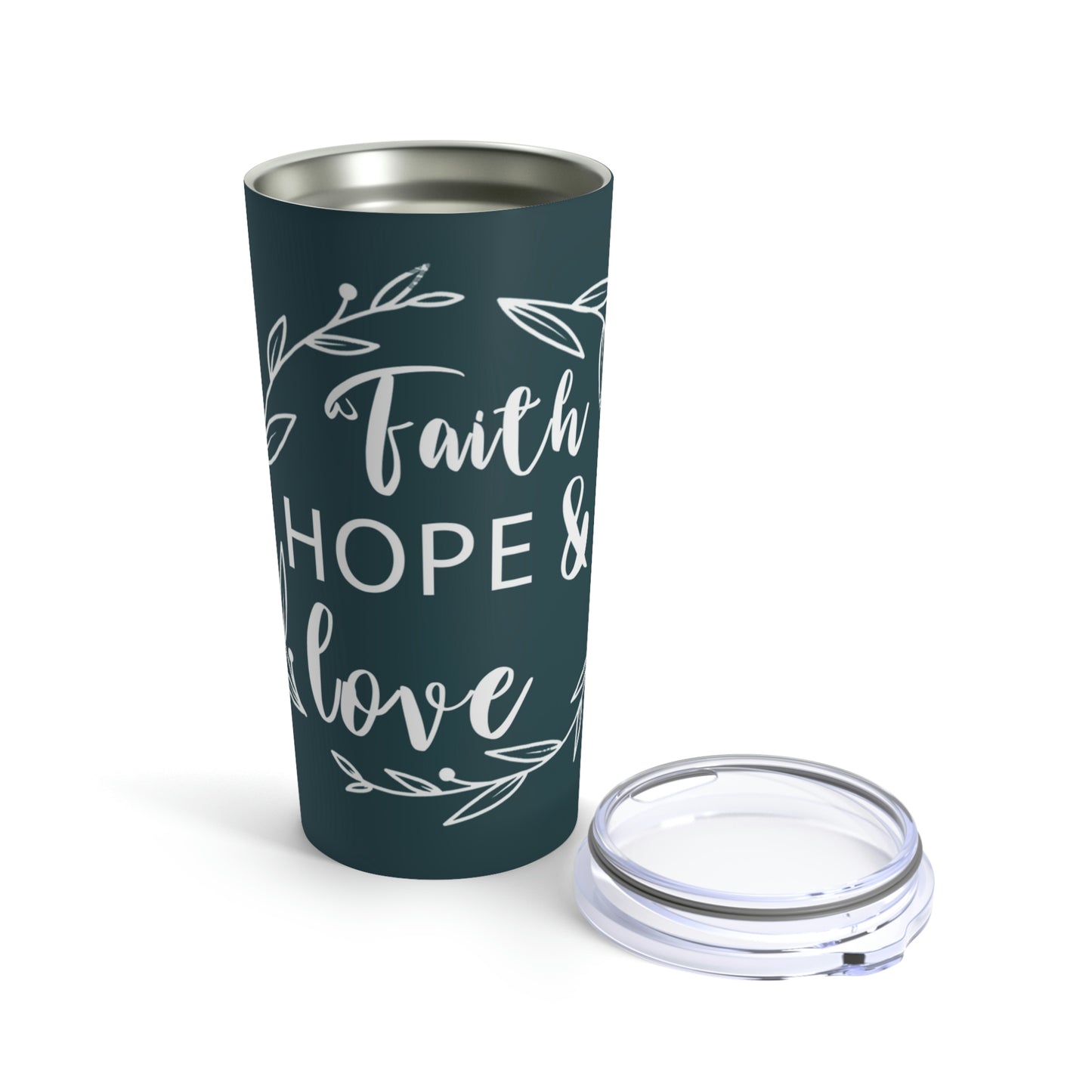 Faith Hope & Love Tumbler 20oz