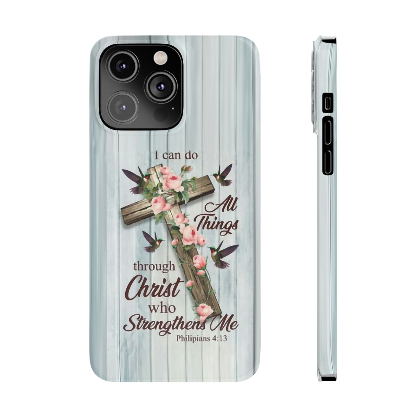 I Can Do All Things Through Christ Phone Case, Christian Phone Cases